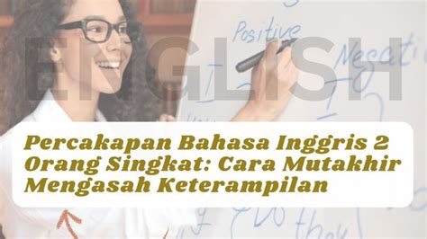 Percakapan Bahasa Inggris Dan Artinya Dalam Kehidupan Sehari Hari