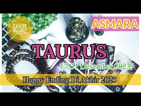 Tarot General Reading Zodiac Taurus Asmara Happy Ending Di