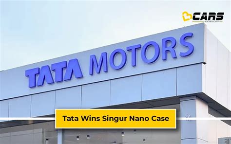 Tata Motors Wins Singur Nano Case To Get Rs Crore Compensation