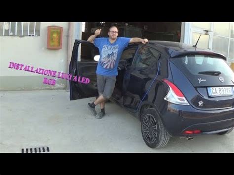 Tutorial Installazione Luci A Led Rgb Su Lancia Ypsilon Youtube