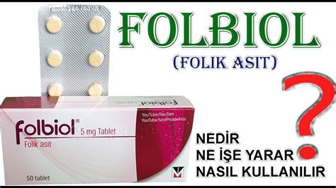 FOLBİOL Nedir Niçin Kullanılır Nasıl Kullanılır Yan Etkileri