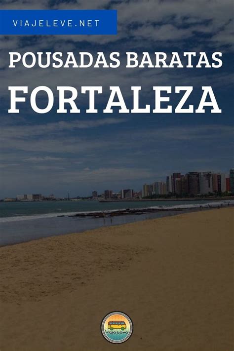 Pousadas Baratas Em Fortaleza Para Economizar E Viajar Bem