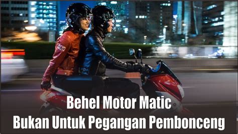 Ternyata Selama Ini Kita Salah Ini Fungsi Sebenarnya Behel Motor Matic