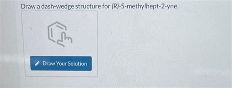 Solved Draw A Dash Wedge Structure For Chegg