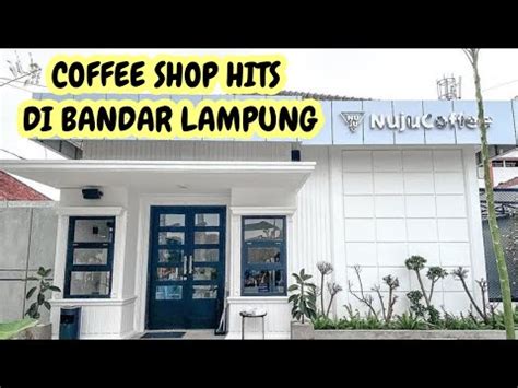 NUJU COFFEE BANDAR LAMPUNG Coffee Shop Hits Di Lampung Cafe Lampung