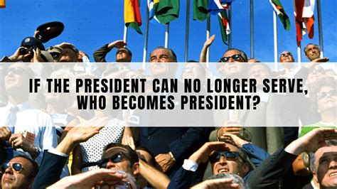 If The President Can No Longer Serve Who Becomes President