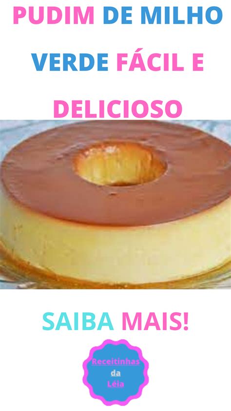 PUDIM DE MILHO VERDE FÁCIL E DELICIOSO RECEITINHAS AMOR