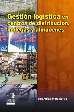 Pdf Gesti N Log Stica En Centros De Distribuci N Bodegas Y Almacenes