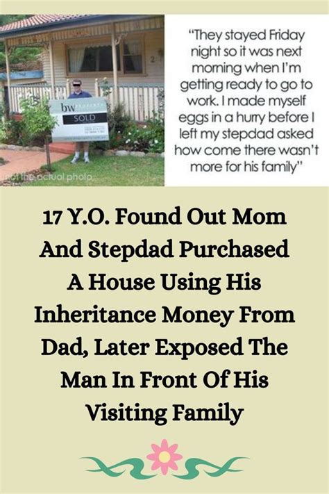 17 Y O Found Out Mom And Stepdad Purchased A House Using His