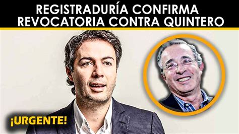 ¡increÍble RegistradurÍa Confirma Revocatoria Contra Daniel Quintero