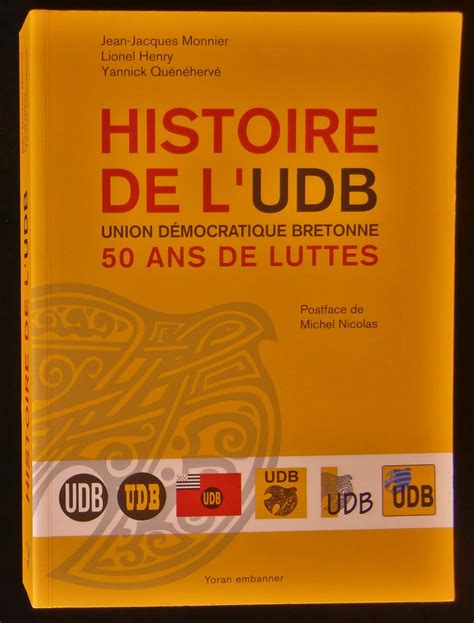 HISTOIRE DE L UDB Union Démocratique Bretonne 50 ans de luttes by