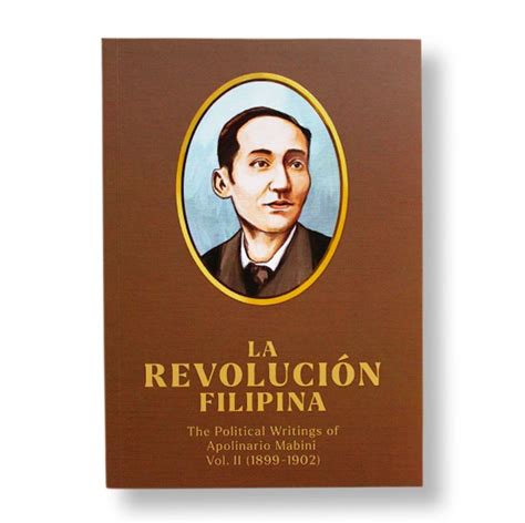 La Revolucion Filipina The Political Writings Of Apolinario Mabini