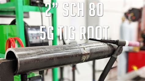 5g Tig Root Pass 2 Inch Sch 80 Pipe Youtube