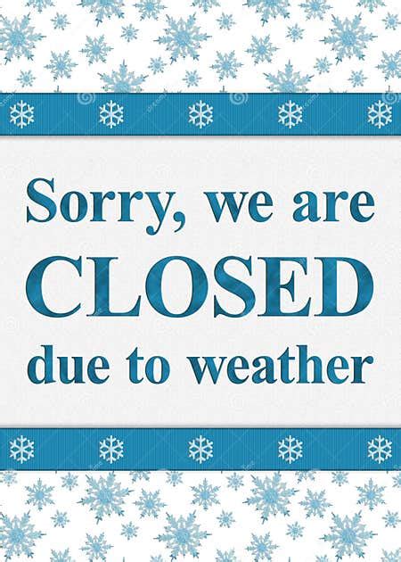 Closed Due To Weather Sign With Snowflakes Stock Illustration