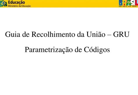 Ppt Guia De Recolhimento Da Uni O Gru Powerpoint Presentation Free