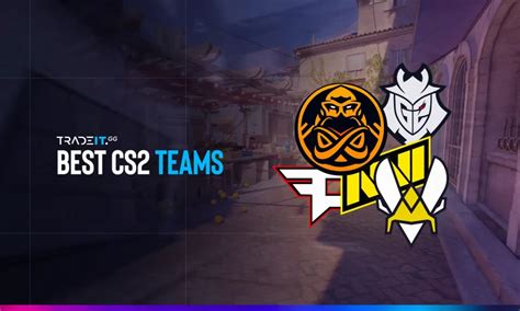 Top 10 Best Cs2 Teams Of 2023 Performance Based