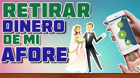 C Mo Retirar Dinero De Mi Afore Ayuda Por Matrimonio Aforem Vil