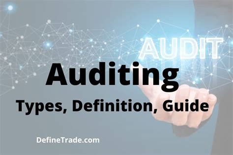 Audit Definition Types Objectives And Its Importance Define Trade