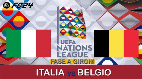 Ea Sports Fc Uefa Nations League Italia Vs Belgio Fase A Gironi