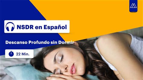 Nsdr En Espa Ol Sesi N Guiada De Descanso Profundo Sin Dormir Youtube