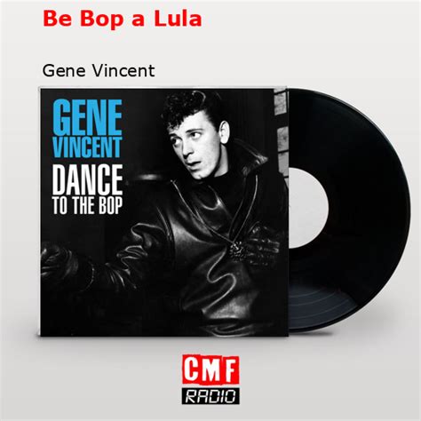 La Historia Y El Significado De La Canción Be Bop A Lula Gene Vincent