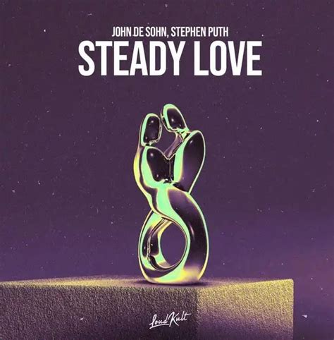 John De Sohn & Stephen Puth – Steady Love Lyrics | Genius Lyrics