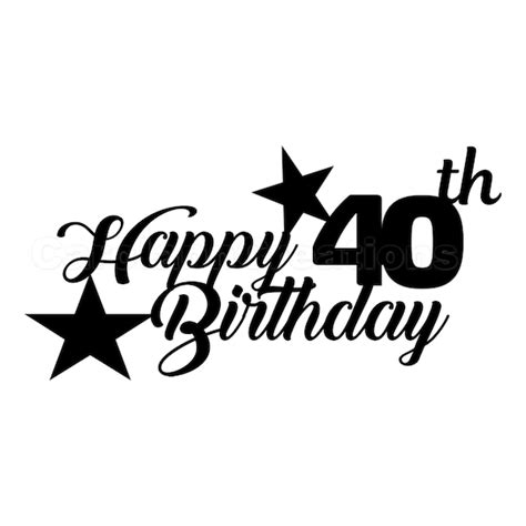 40th Birthday Cake Topper Svg Etsy