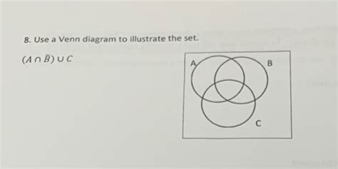 Solved 8. Use a Venn diagram to illustrate the set. (ANB) UC | Chegg.com