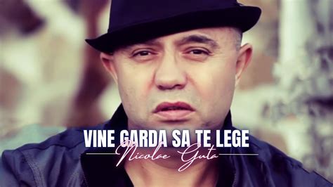 Nicolae Guta Vine Garda Sa Te Lege Videoclip YouTube