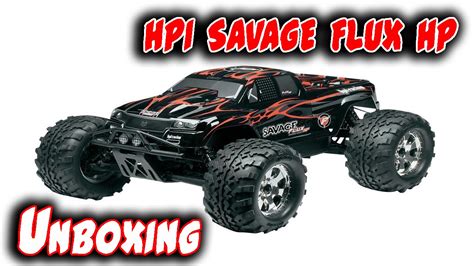 Hpi Savage Flux Hp Unboxing Thegermanrcchannel Youtube