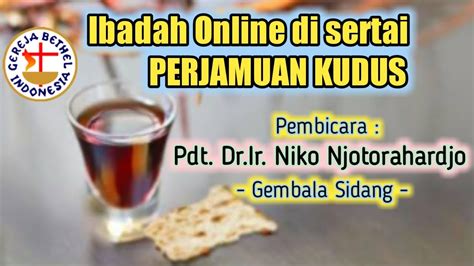 Ibadah Online Gbi Golden Fatmawati Juli Pdt Dr Ir Niko