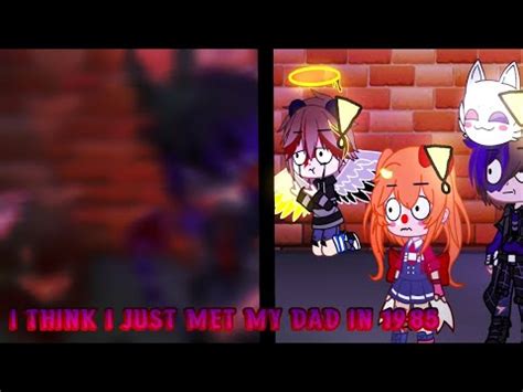 I Think I Just Met My Dad In Meme Fnaf Gacha Ft Afton