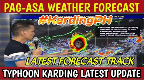 Weather Update Today Bagyong Karding Latest Pag Asa Weather