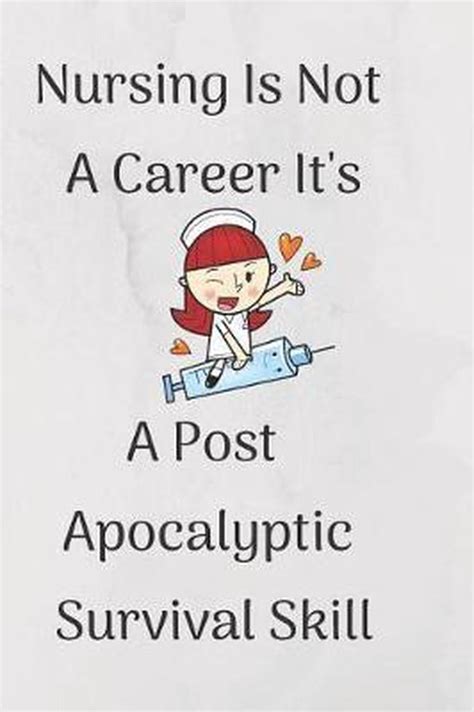 Nursing Is Not A Career It S A Post Apocalyptic Survival Skill Hab