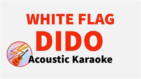 White Flag Dido Acoustic Karaoke Youtube