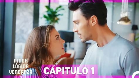 Amor Lógica Venganza Capitulo 1 Versión Extendida Doblado en Español