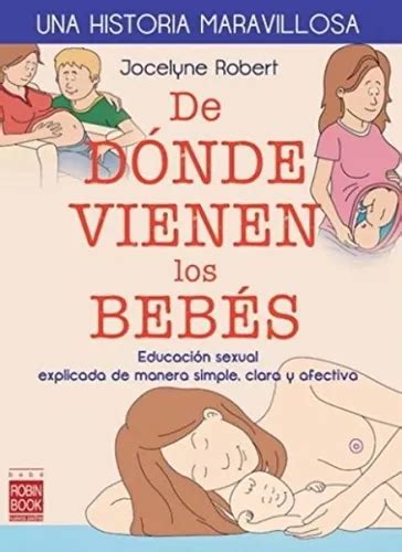 De Dónde Vienen Los Bebés Sexualidad Amor Y Procreación Envío gratis