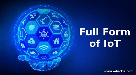 Full Form Of Iot How Does Iot Works Benefits And Limitations