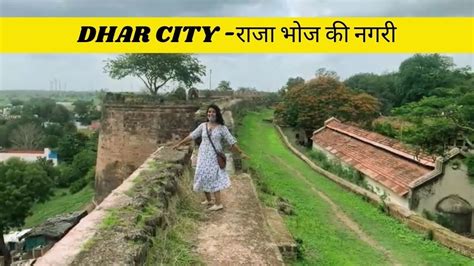 Dhar City हैरान करने वाली जगहे Dhar City Tour Vlog I Mp Road Trip