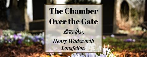 The Chamber Over The Gate By Henry Wadsworth Longfellow Poem Analysis