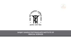 Sanjay Gandhi Postgraduate Institute of Medical Sciences Invites ...