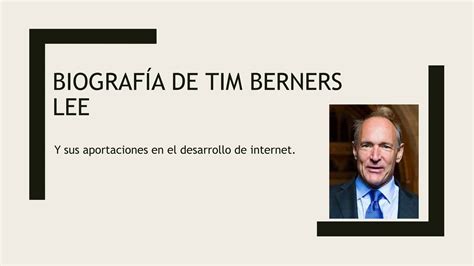 Biografía de tim berners lee para el curso de informática pptx