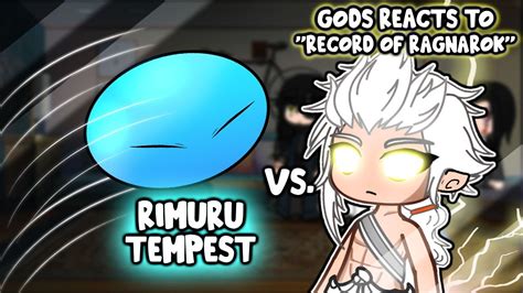 Gods React To Rimuru Tempest Record Of Ragnarok Gacha Club Youtube