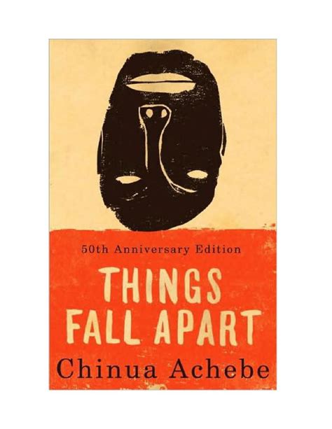 Things Fall Apart By Chinua Achebe Things Fall Apart Chinua