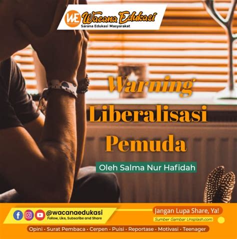 Warning Liberalisasi Pemuda Wacana Edukasi