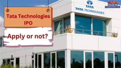 Tata Technologies Ipo Review Analysis Apply Or Not Check Gmp Price