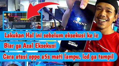 Cara Cek Jalur Lcd Oppo A S Mati Lampu Lcd Ga Tampil Cara Ukur