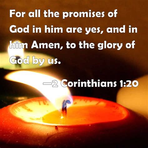 2 Corinthians 1 20 For All The Promises Of God In Him Are Yes And In