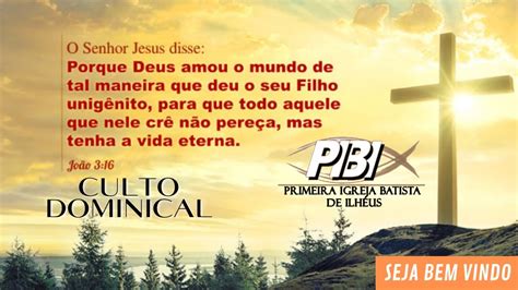 Pib Ilh Us Culto Ao Vivo Domingo Noite Youtube