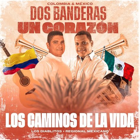 Los Diablitos Los Caminos De La Vida Regional Mexicano Lyrics